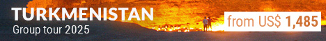 Turkmenistan Small Group Tour 2025